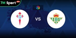 Soi Kèo Celta Vigo Vs Betis 2h 28/08 – Vòng 6 La Liga 5 Soi Kèo Celta Vigo Vs Betis 2h 28/08 – Vòng 6 La Liga
