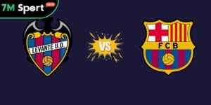 Soi kèo Levante vs Barcelona, 2h30 ngày 24/08 - La Liga 4 levante vs barcelona