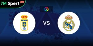 Soi Kèo Real Oviedo Vs Real Madrid 2h30 25/8 – Vòng 1 La Liga 1 Soi Kèo Real Oviedo Vs Real Madrid 2h30 25/8 – Vòng 1 La Liga