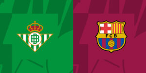 Soi kèo Real Betis vs Barcelona, 0h30 7/12 - Vòng 16 La Liga 4 Soi kèo Real Betis vs Barcelona, 0h30 7/12 - Vòng 16 La Liga