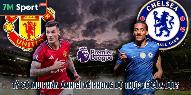 Tỷ Số Mu Là Gì? Cách Xem Và Dự Đoán Tỷ Số Chuẩn Cùng 7M 8 Tỷ số MU thước đo phong độ và hiệu suất thực tế