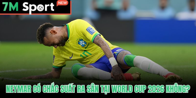 Neymar hội quân World Cup 2026 nhưng suất đá chính còn bỏ ngỏ